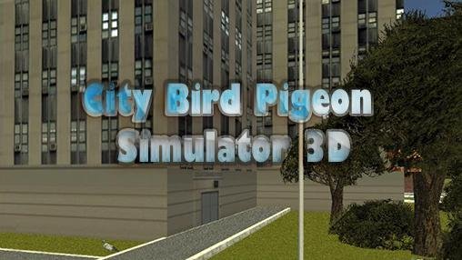 game pic for City bird: Pigeon simulator 3D